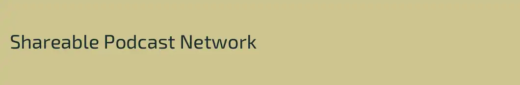 Shareable Podcast Network